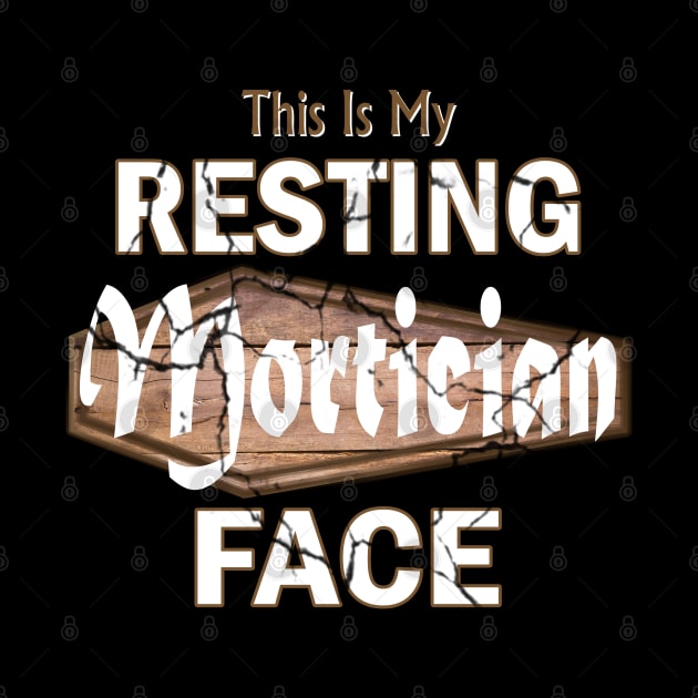 Resting Mortician Face Funny Coffin by Graveyard Gossip