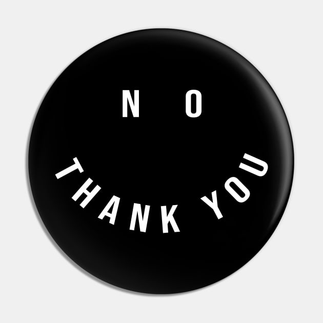 No Thank You Pin by sewwani