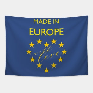 Made in Europe (with love) Tapestry