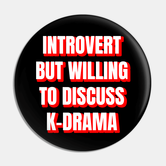 Introvert But Willing To Discuss K-Drama Pin by LunaMay