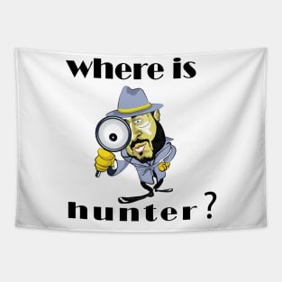 Where is Hunter? anti Trump designe idea Tapestry