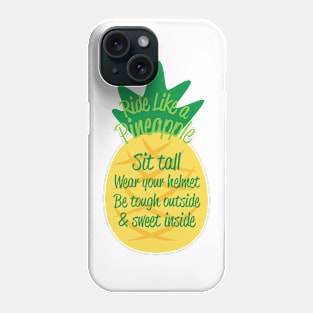 Ride Like A Pineapple Phone Case