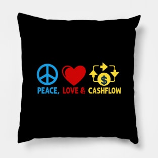 Peace, Love and Cashflow - True money lover! Pillow