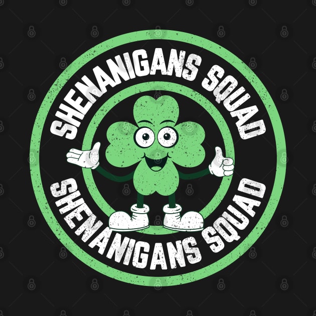 Shenanigans Squad by Indieteesandmerch