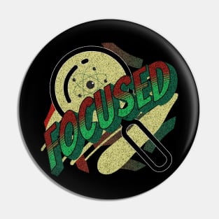 FOCUSED Pin