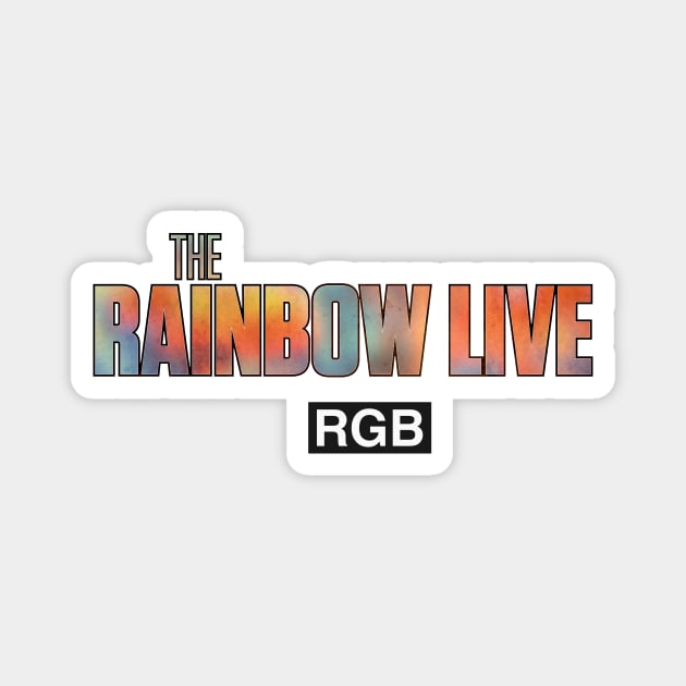 The Rainbow Live Magnet by DRI374