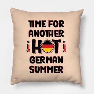 Time For Another Hot German Summer Pillow