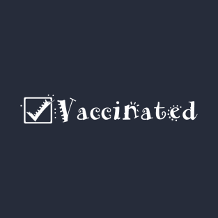 Vaccinated T-Shirt