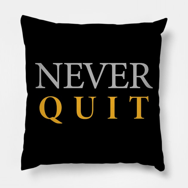 NEVER QUITS Pillow by dentist_family