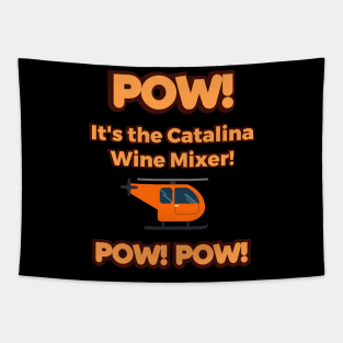 Step Brothers Catalina Wine Mixer Tapestry