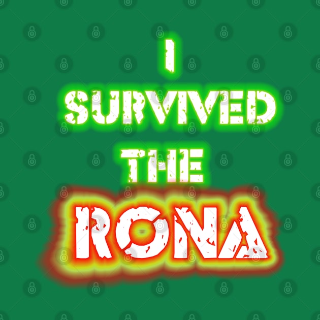 I survived the Rona! by djmrice