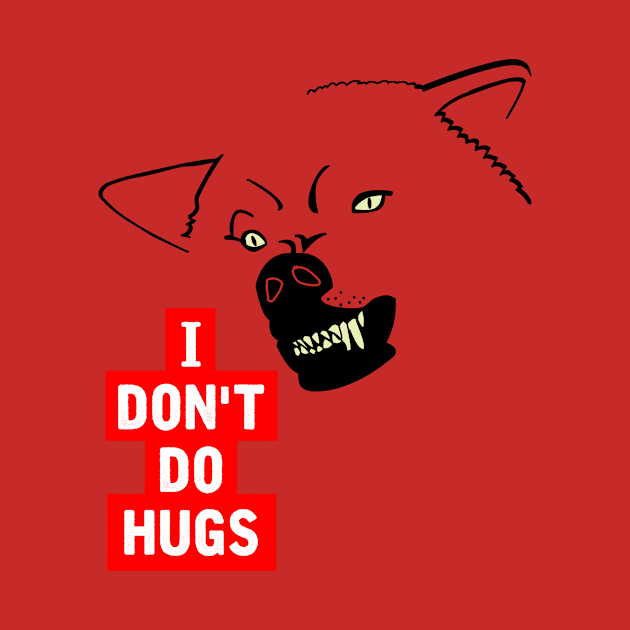 I Don't Do Hugs by TipToeTee