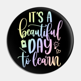 Beautiful day to learn - inspirational teacher quote Pin