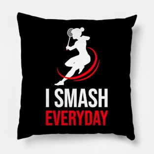 I Smash Everyday Pillow