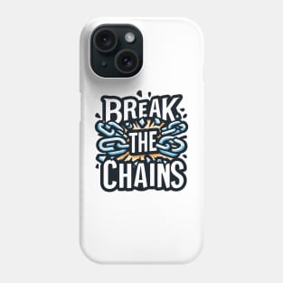 Break the Chains, mental health awareness Phone Case