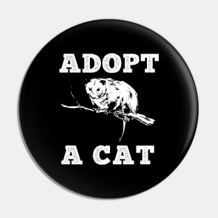 Adopt a Cat Opossum Pin