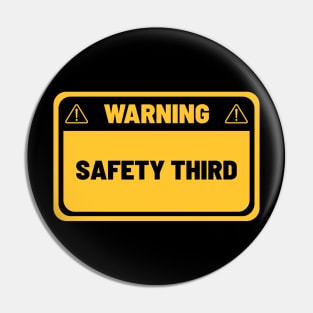 Safety Third Road Sign Joke Pin