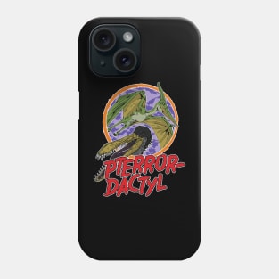 Pterrordactyl Pterosaur Pteranodon Cearadactyl Dinosaur Pun Phone Case