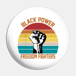 Black power freedom fighters Pin