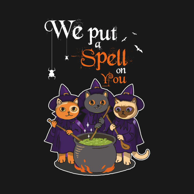 We Put A Spell On You Witch Cat Sisters Halloween Quote Gift by star trek fanart and more