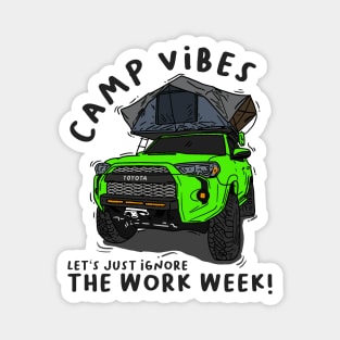 Toyota 4Runner Camp Vibes Let's Just Ignore the Work Week - Green Magnet