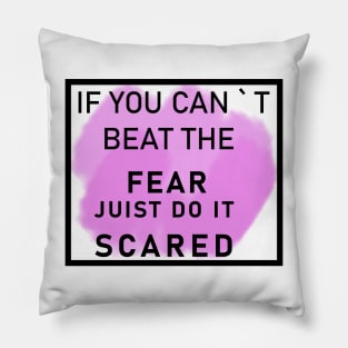 if you can't beat the fear Pillow