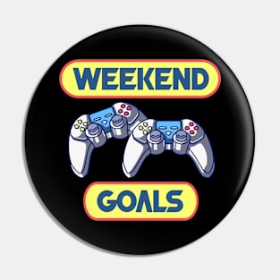 Weekend goals Pin