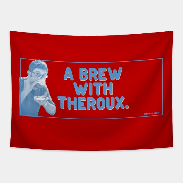 A Brew With Theroux! Tapestry by Therouxgear