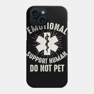 Emotional Support Human Phone Case