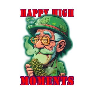 Stoner Old Man #1 - HAPPY HIGH MOMENTS T-Shirt