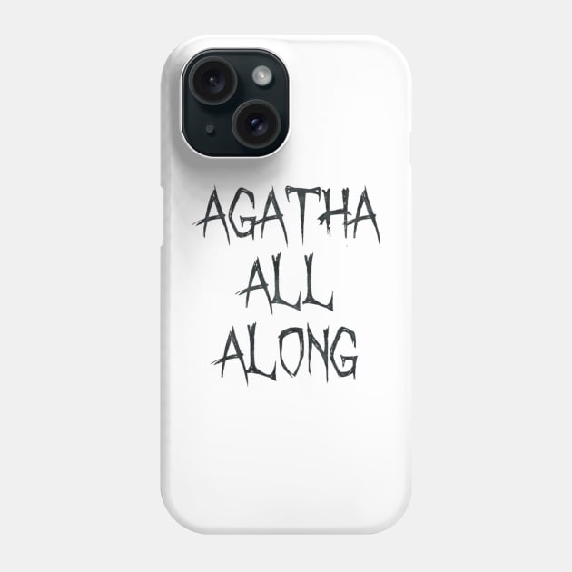 agatha all along Phone Case by dreamtravel