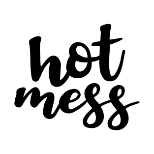 Hot Mess T-Shirt