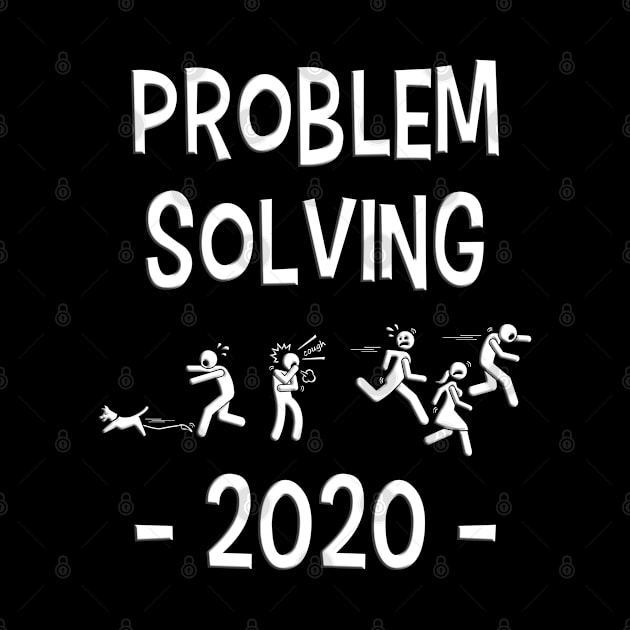 Funny 2020 Problem Solving by Soul Searchlight