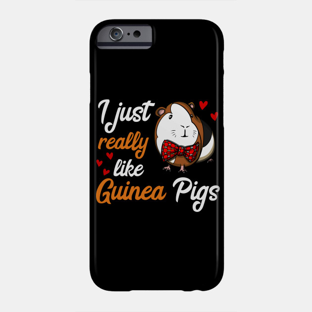 I Just Really Like Guinea Pigs Funny Pet