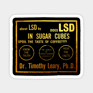 Does LSD In Sugarcubes Spoil The Taste Of CoffeeTimothy Leary Magnet