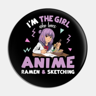 I'm the Girl who Loves Anime Ramen and Sketching Pin