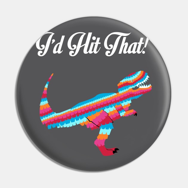 "I'd Hit That" T-Rex Dinosaur Pinata Colorful Vector Illustration Inspired by Mexico Pin by cricky