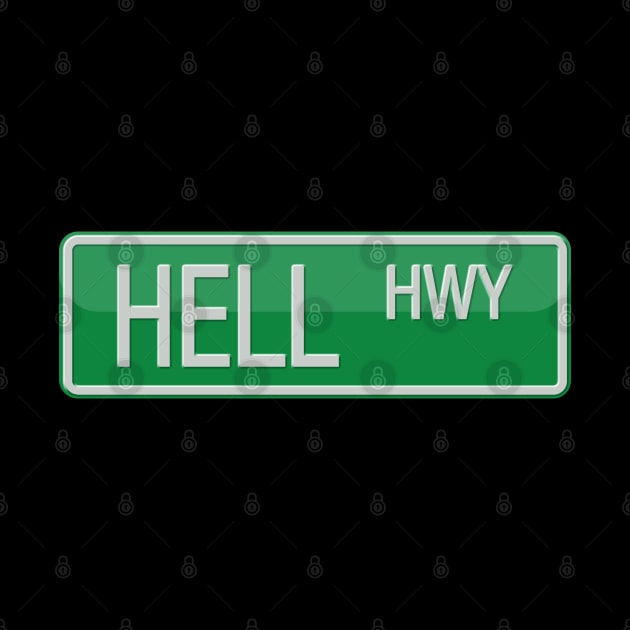 Hell Highway Road Sign by reapolo