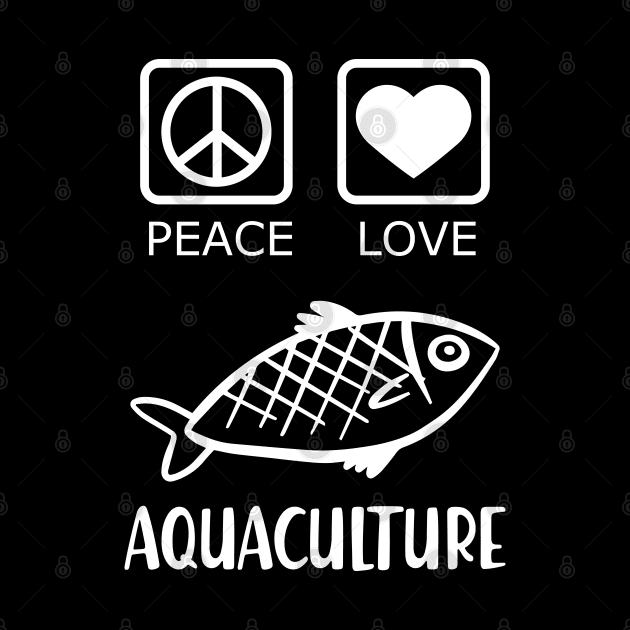 Aquaculture - Peace Love by KC Happy Shop