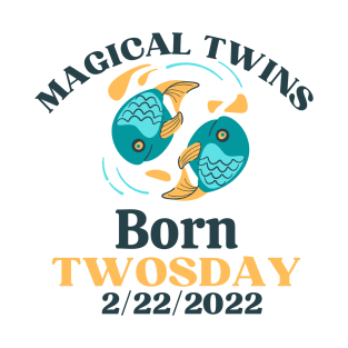 Twosday Twins February 22 2022, Pisces twin newborns T-Shirt
