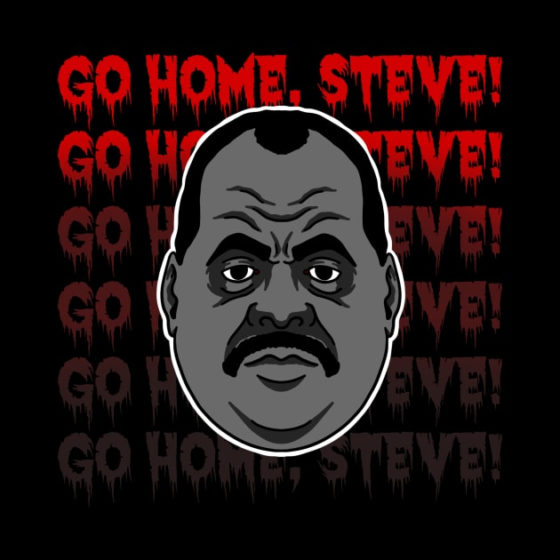 Go home Steve by Jonmageddon