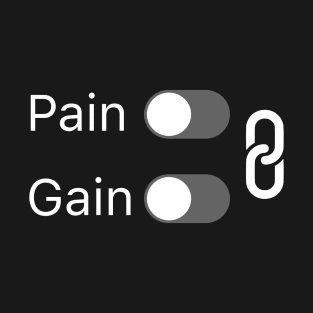 No Pain, No Gain T-Shirt