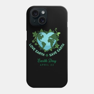 Love Earth Save the Earth. Earth Day April 22. Go Green, Recycle | Heart Shaped World Globe with Leaves Earth Day Awareness Phone Case