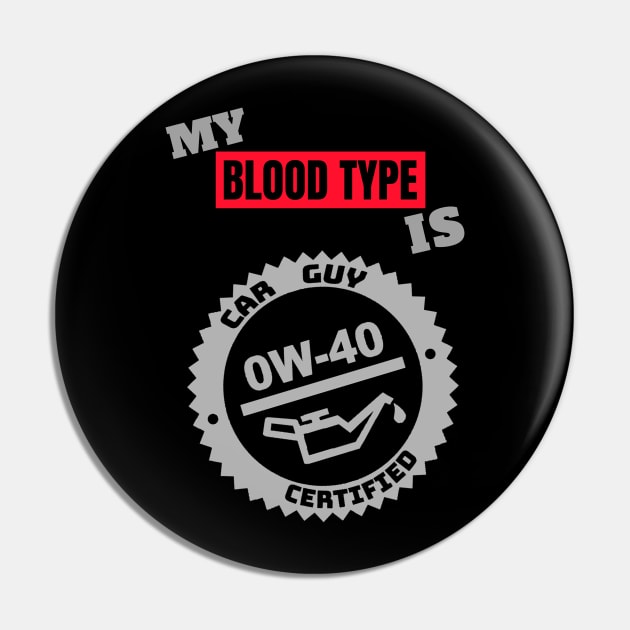 My Blood Type is 0w-40  (Style A) Pin by M is for Max