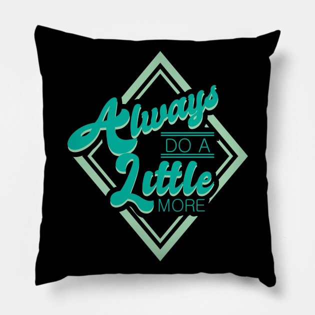 'Always Do A Little More' Military Public Service Shirt Pillow by ourwackyhome