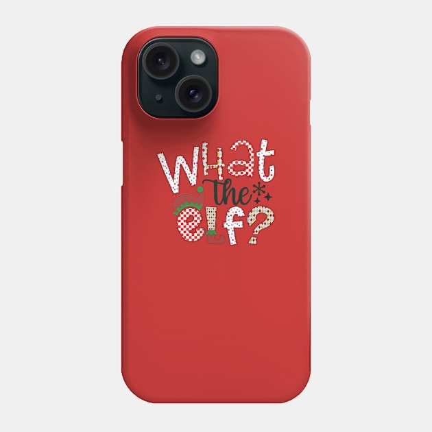 What The Elf Phone Case by Teesmooth