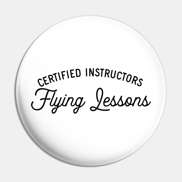 Certified Instructors Flying Lessons Pin by ShirtyLife