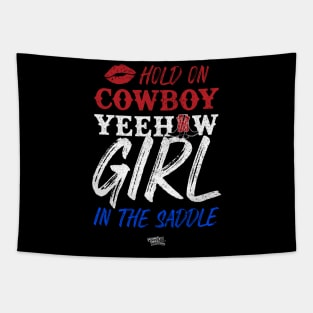 Hold On Cowboy Yeehaw Girl In The Saddle Tapestry