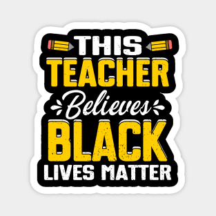 This Teacher Believes Black Lives Matter Magnet