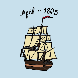 Master and Commander - April 1805 T-Shirt